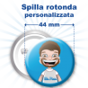 Spilla rotonda personalizzata Ø 44 mm
